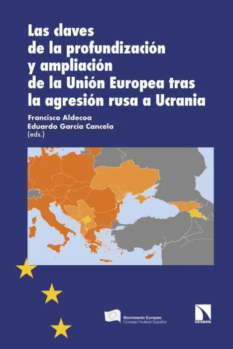 Las Claves de la Profundización y Ampliación de la Unión Europea Tras la Agresió