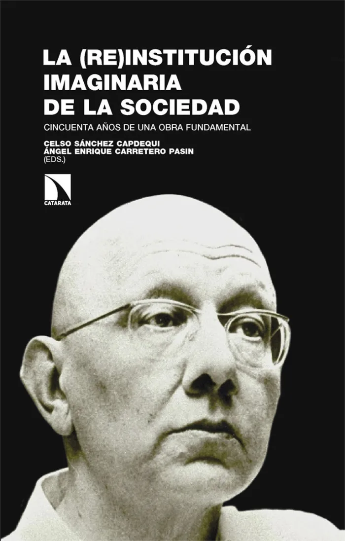La (Re)Institución Imaginaria de la Sociedad