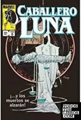 Biblioteca Caballero Luna, 8. 1983-84 Moon Knight 33-38 Usa
