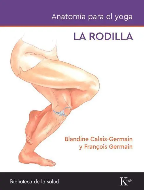 Anatomía para el Yoga: la Rodilla.