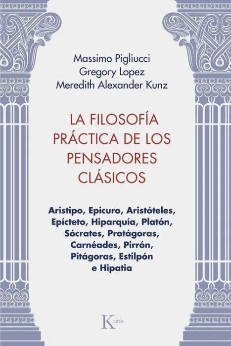 La Filosofía Práctica de los Pensadores Clásicos