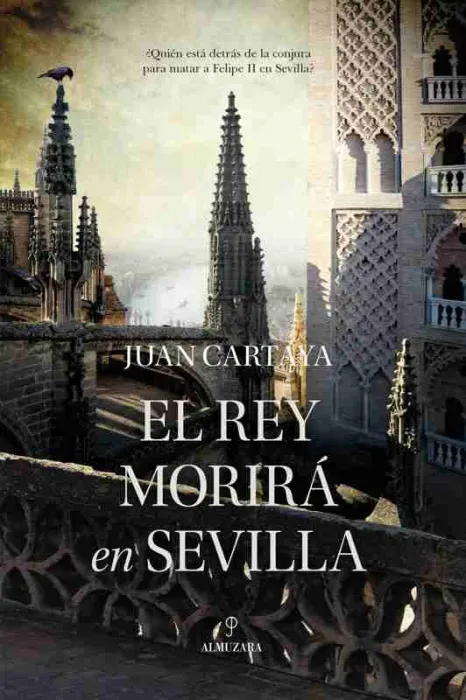 Rey Morirá en Sevilla, el