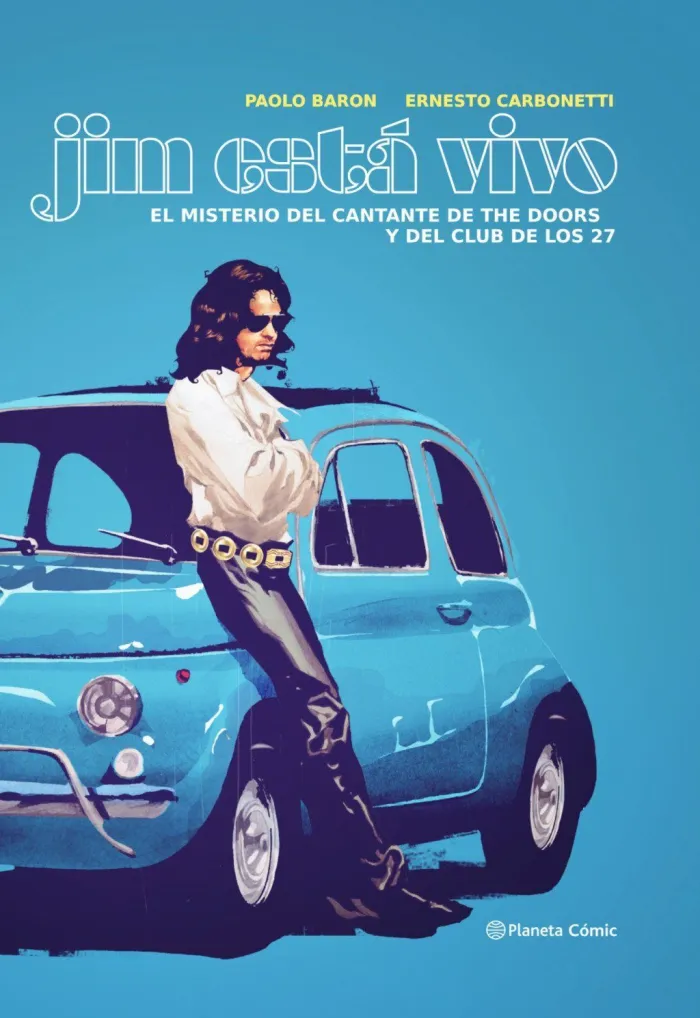 Jim está Vivo. El Misterio del Cantante de The Doors y el Club de los 27