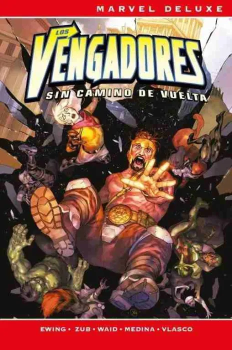 Marvel Deluxe los Vengadores. Sin Camino de Vuelta
