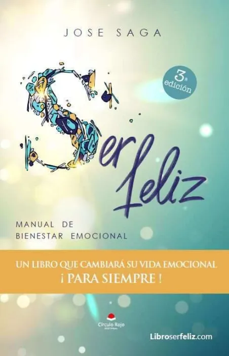 Ser Feliz: Manual de Bienestar Emocional