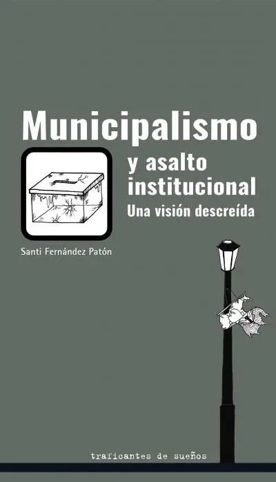 Municipalismo y Asalto Institucional