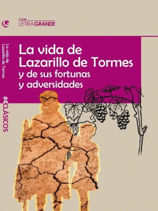 El Lazarillo de Tormes. (Ediciones Letra Grande)