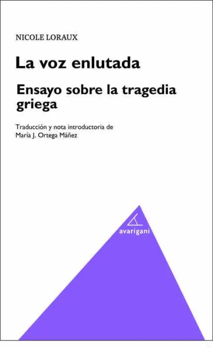 La Voz Enlutada. Ensayo Sobre la Tragedia Griega