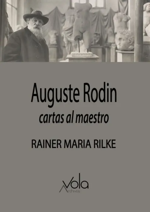 Auguste Rodin - Cartas Al Maestro