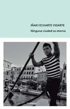 Ninguna Ciudad Es Eterna