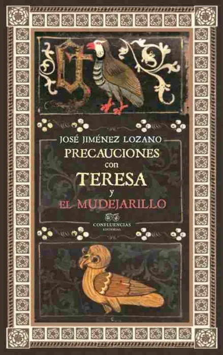 Precauciones con Teresa y el Mudejarillo