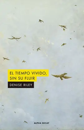Tiempo Vivido sin Su Fluir