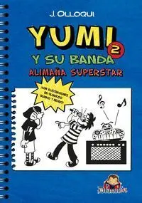 Yumi y Su Banda. Alimaña Superstar