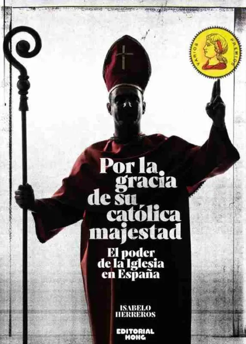 Por la Gracia de Su Católica Majestad: el Poder de la Iglesia en España