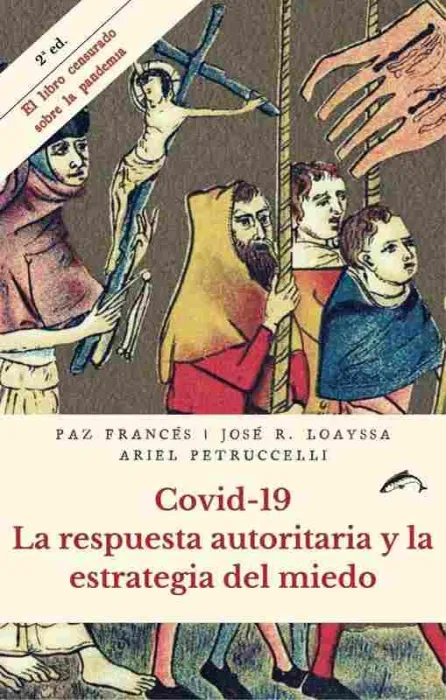 Covid-19. La Respuesta Autoritaria y la Estrategia del Miedo