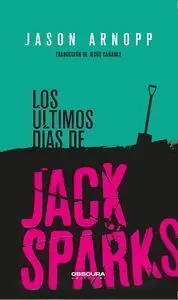 Los Ultimos Dias de Jack Sparks