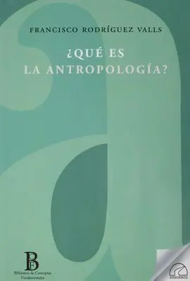 ¿Qué Es la Antropología?