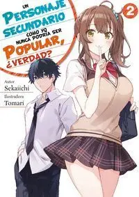 Un Personaje Secundario Como yo Nunca Podría Ser Popular, ¿Verdad? Volumen 2