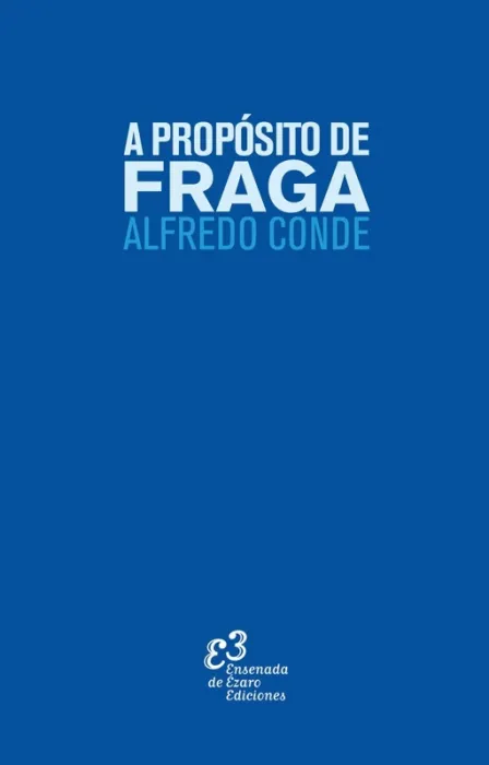 A Propósito de Fraga