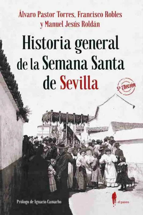 Historia General de la Semana Santa de Sevilla