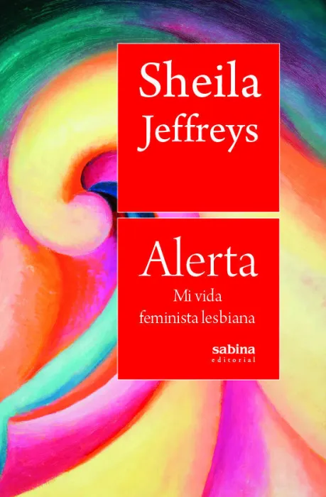 Alerta. Mi Vida Feminista Lesbiana
