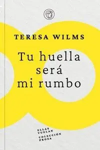 Tu Huella Será mi Rumbo