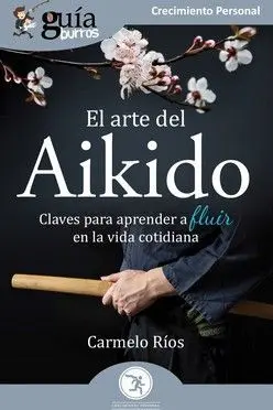 Guíaburros el Arte del Aikido