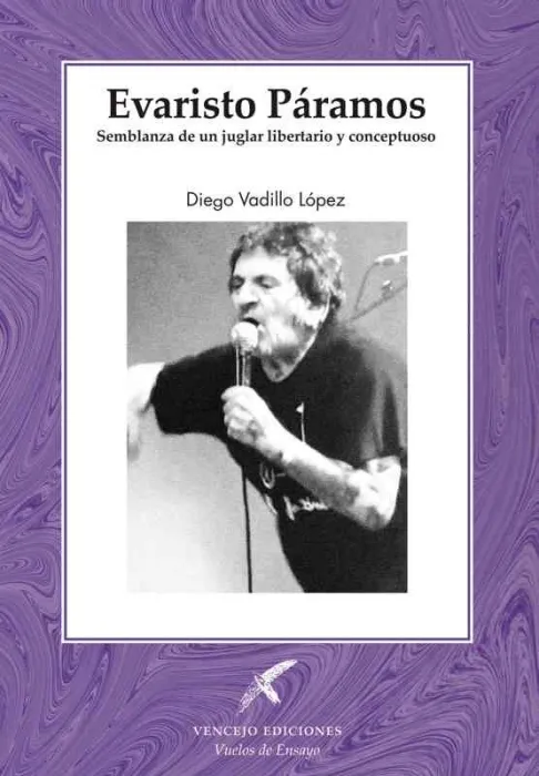 Evaristo Páramos. Semblanza de un Juglar Libertario y Conceptuoso