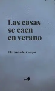 Las Casas se Caen en Verano