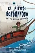 El Pirata Barbarrosa en Su Último Abordaje