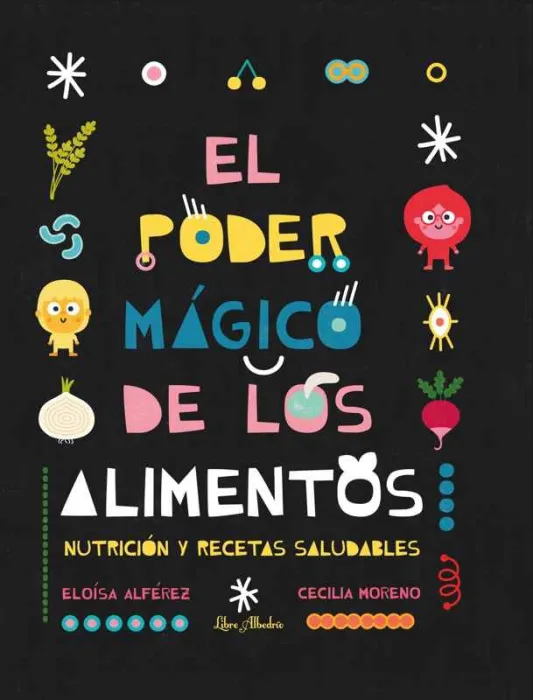 El Poder Mágico de los Alimentos