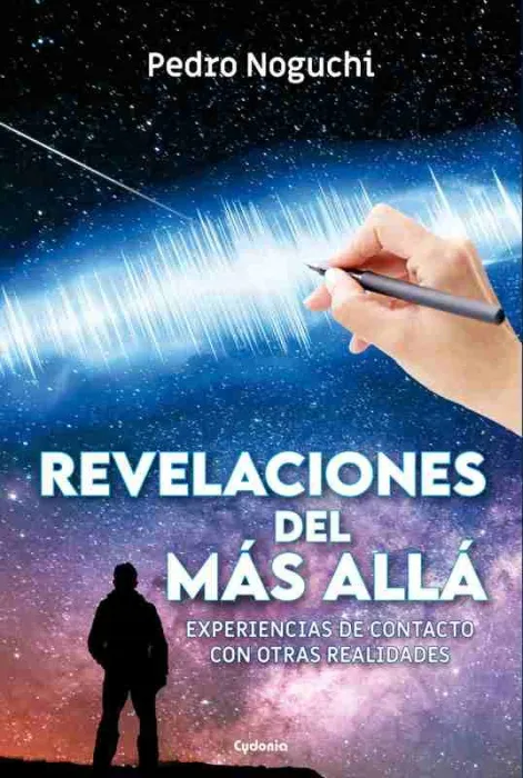 Revelaciones del Más Allá. Experiencias de Contacto con Otras Realidades