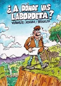 ¿A Dónde Vas Labordeta?