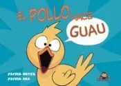 El Pollo Hace Guau