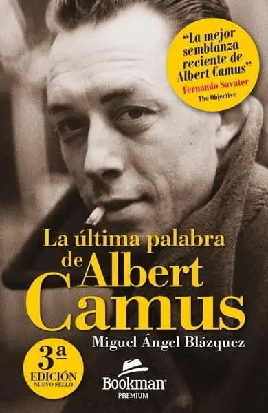 Ultima Palabra de Albert Camus, la