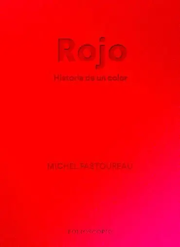 Rojo. Historia de un Color