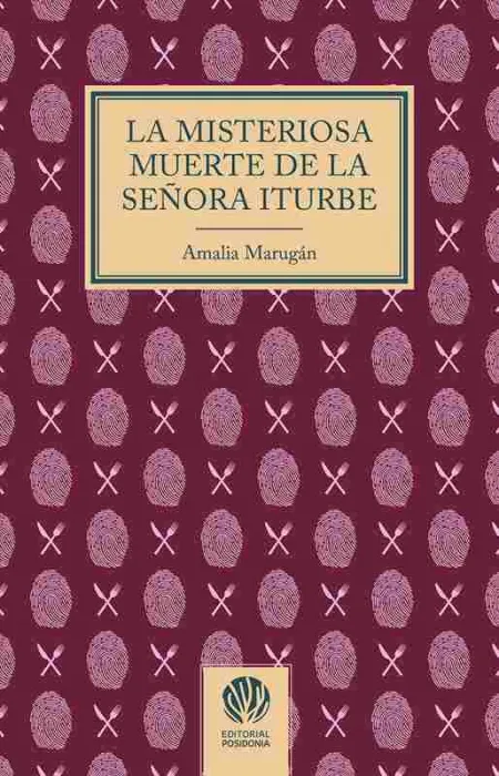 La Misteriosa Muerte de la Señora Iturbe