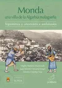 Monda: una Villa de la Algarbía Malagueña