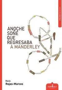 Anoche Soñé que Regresaba a Manderley