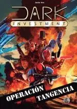 Dark Investment. Operación Tangencia