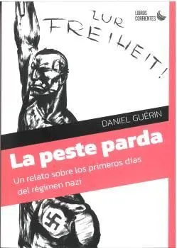 La Peste Parda. Un Relato Sobre los Primeros Días del Régimen Nazi
