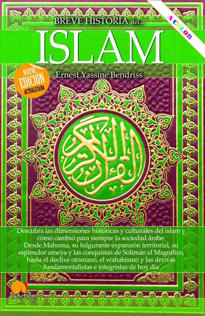 Breve Historia del Islam. Nueva Edición Ampliada y a Color