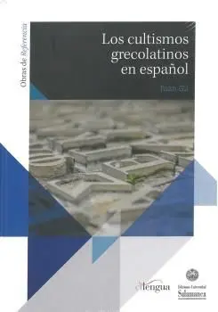 Los Cultismos Grecolatinos en Español