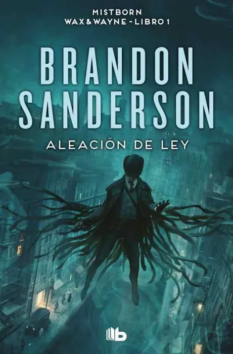Aleación de Ley (Wax & Wayne 1)