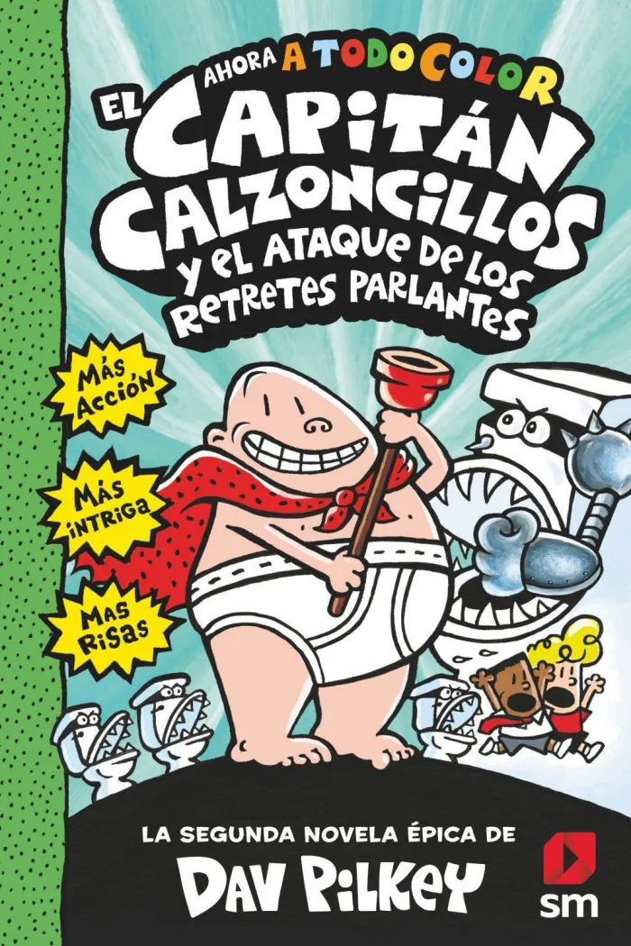 El Capitán Calzoncillos y el Ataque de los Retretes Parlantes
