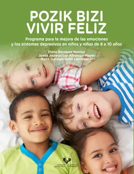 Pozik Bizi Vivir Feliz. Programa para la Mejora de las Emociones y los Síntoma