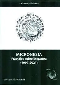 Micronesia. Fractales Sobre Literatura (1997-2021)