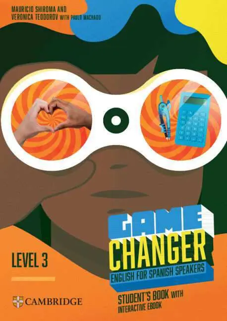 Game Changer Level 3 StudentS Book With Interactive Ebook English For Spanish Speakers