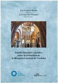 Estudio Historico y Juridico Sobre la Titularidad de la Mezquita-