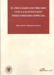 El Fiduciario Favorecido con la Constitución Fideicomisaria Especial
